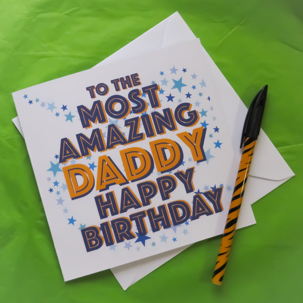 To the Most Amazing Daddy Happy Birthday Greeting Card with a square envelope front view