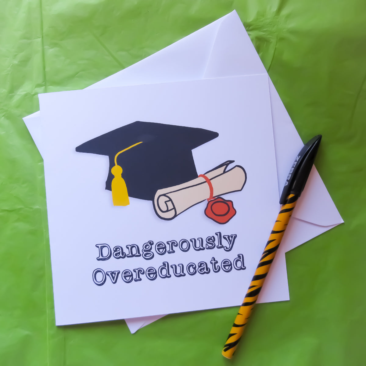 Dangerously Overeducated Graduation Greeting Card