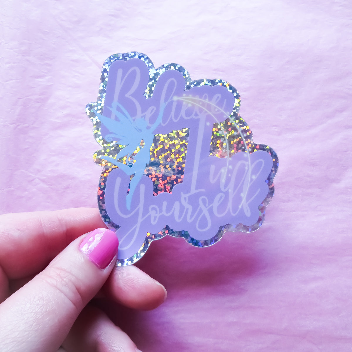Believe In Yourself Glitter Sticker