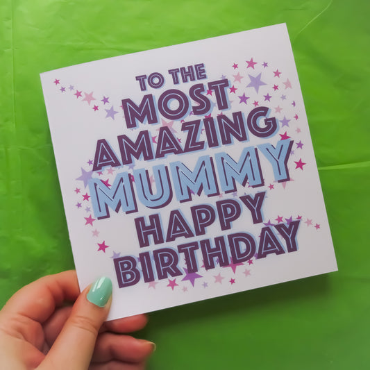 To the Most Amazing Mummy Happy Birthday Greeting Card front view