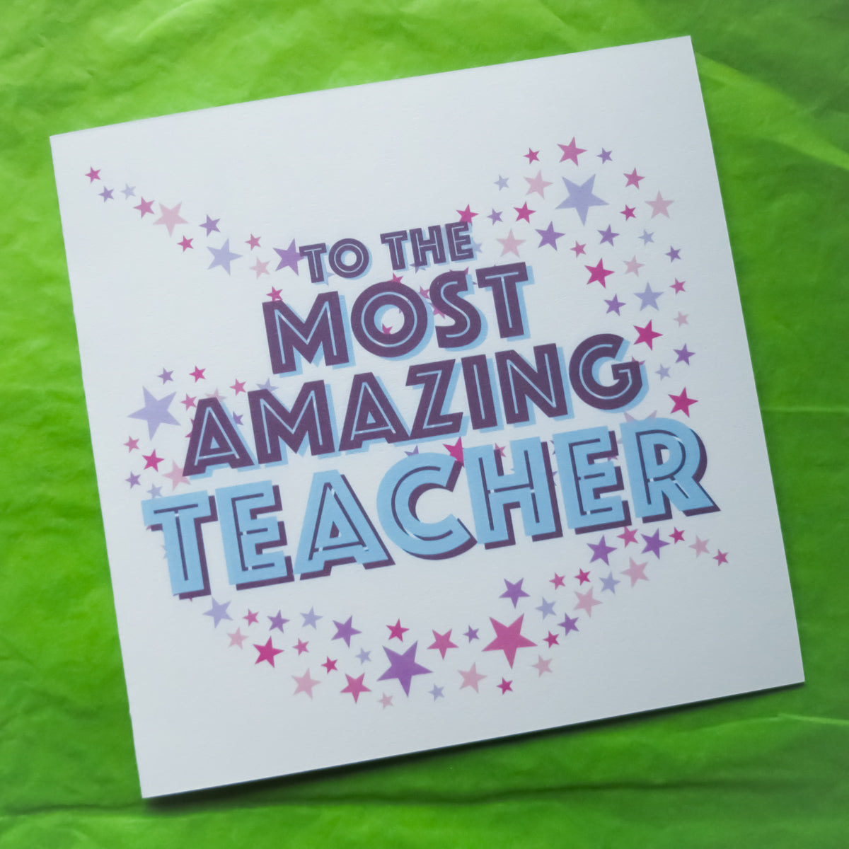 To the Most Amazing Teacher Greeting Card