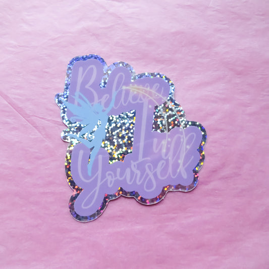 Believe In Yourself Glitter Sticker