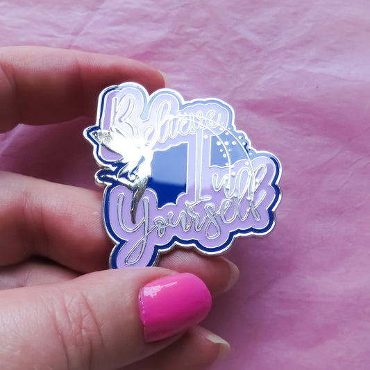 Believe In Yourself Enamel Pin | Pay What you Want
