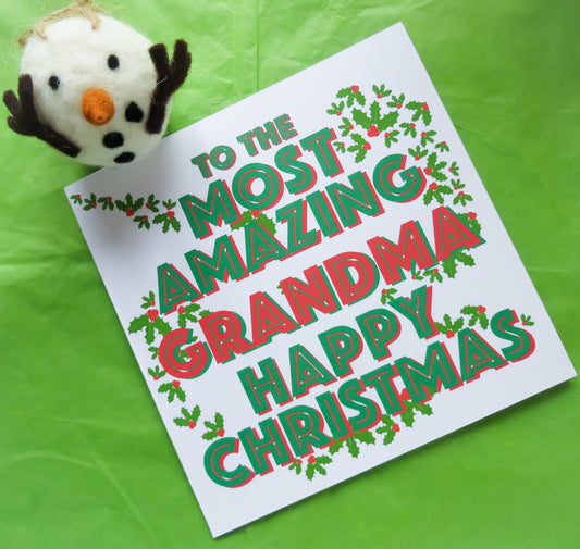 Happy Christmas to the Most Amazing Grandma Greeting Card