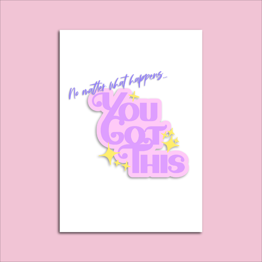 You Got This A5 Print